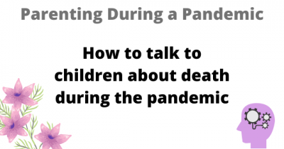 How to talk to children about death during the pandemic